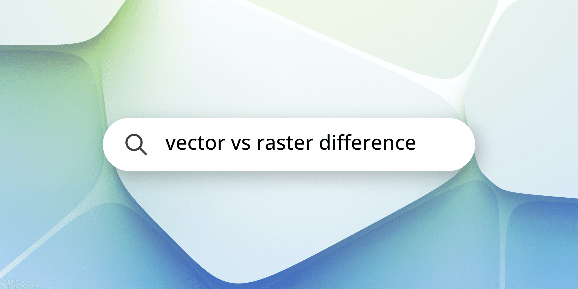 Cover Image for Vector vs Raster Images: Understanding the Difference